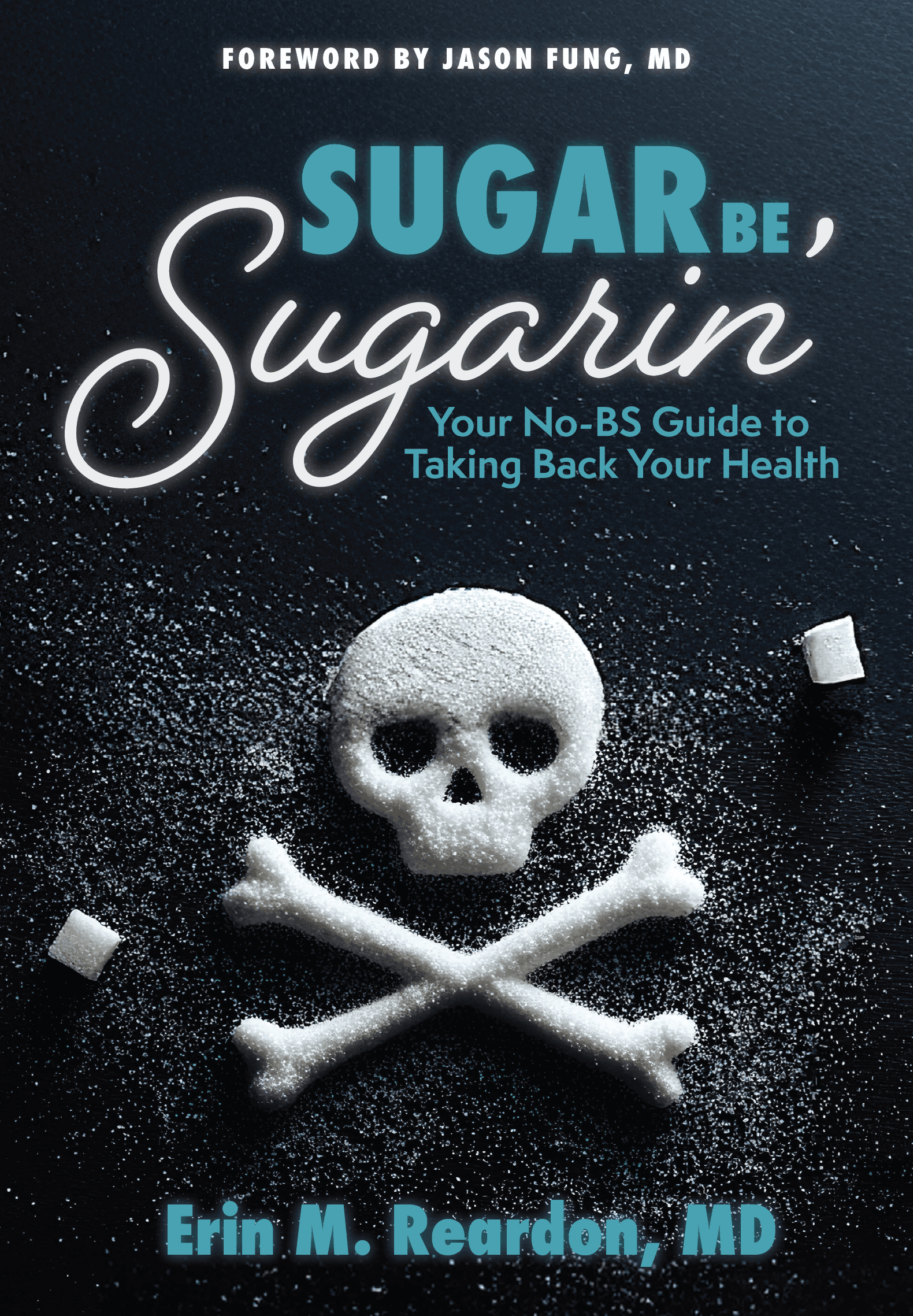 Sugar Be Sugarin' book cover by Dr. Erin Reardon — a science-based guide to breaking sugar addiction and reversing metabolic dysfunction